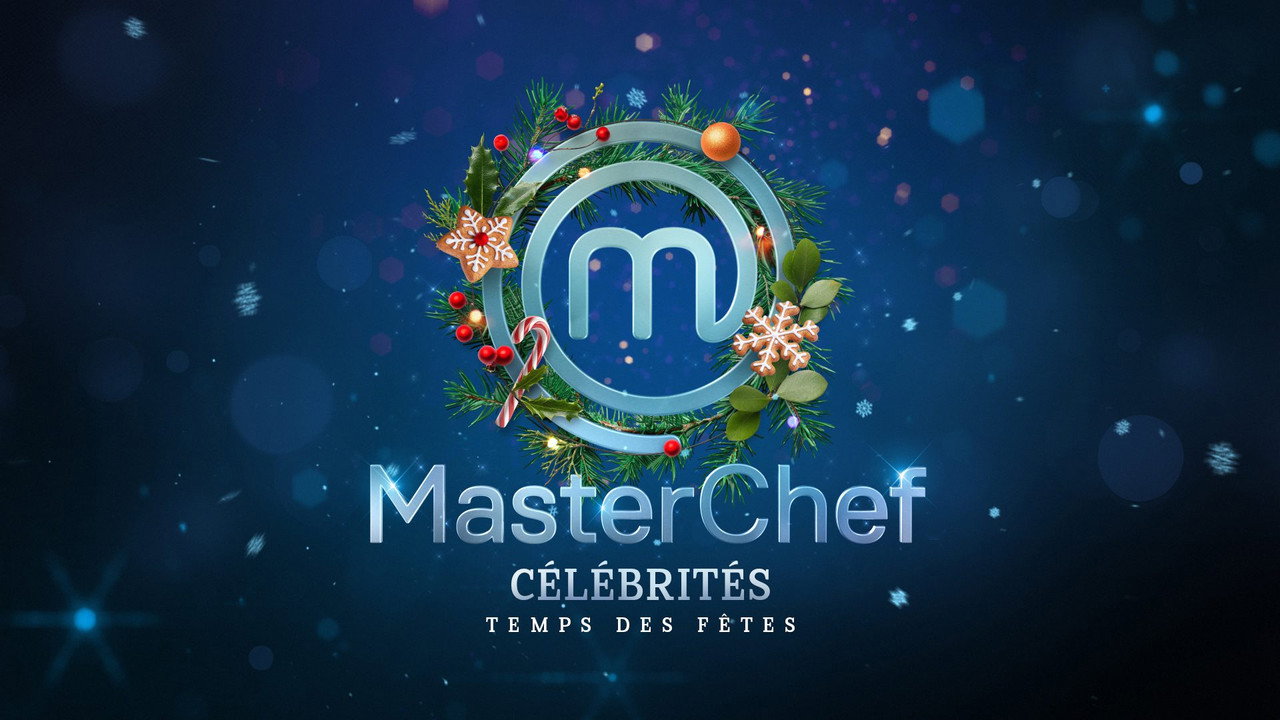 MasterChef Célébrités Temps des Fêtes