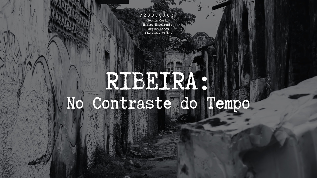 RIBEIRA: No Contraste do Tempo