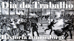 The origin of Labor Day (in Brazil and around the world)