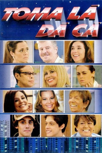 Toma Lá, Dá Cá