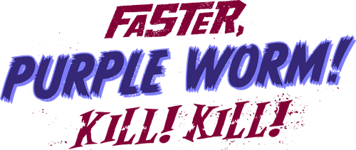 Faster, Purple Worm! Kill! Kill! logo