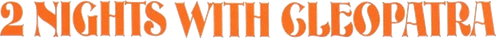 Two Nights with Cleopatra logo