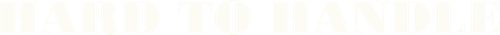Hard to Handle logo