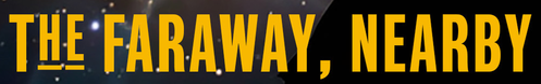 The Faraway Nearby logo