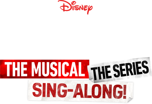 High School Musical: The Musical: The Series: The Sing-Along logo