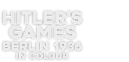 Hitler’s Games: Berlin 1936 in Colour logo