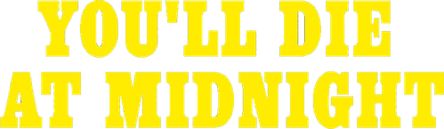 You'll Die at Midnight logo