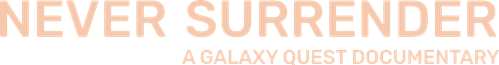 Never Surrender: A Galaxy Quest Documentary logo