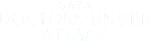 Gaza: Doctors Under Attack logo