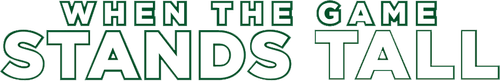 When the Game Stands Tall logo