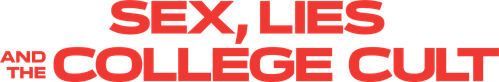 Sex, Lies and the College Cult logo