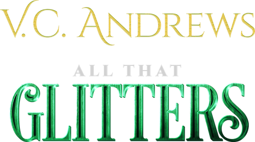 V.C. Andrews' All That Glitters logo