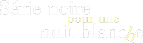 Série noire pour une nuit blanche logo