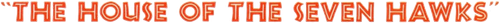 The House of the Seven Hawks logo