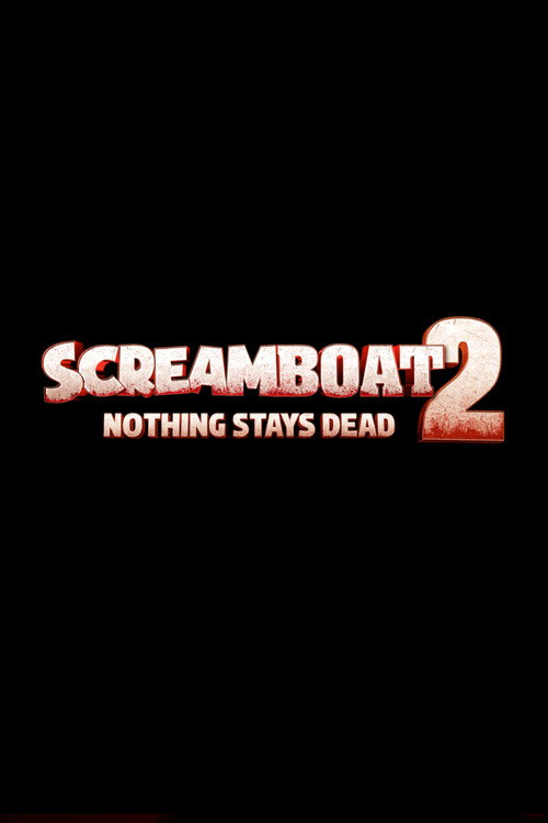 Screamboat 2: Nothing Stays Dead