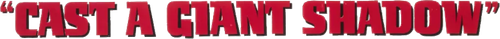 Cast a Giant Shadow logo