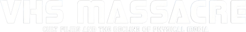 VHS Massacre: Cult Films and the Decline of Physical Media logo
