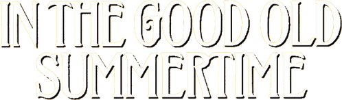 In the Good Old Summertime logo