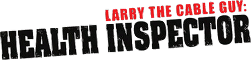 Larry the Cable Guy: Health Inspector logo