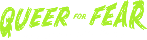 Queer for Fear: The History of Queer Horror logo
