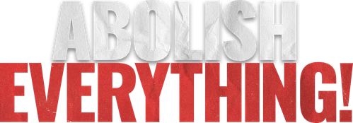 Abolish Everything! logo