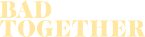 Bad Together logo