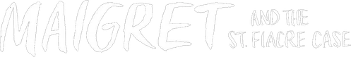 Maigret and the St. Fiacre Case logo